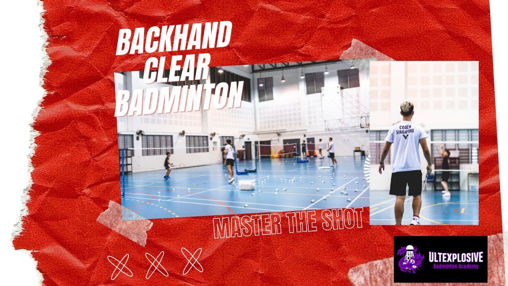 ULTexplosive Badminton Academy Backhand Clear Badminton