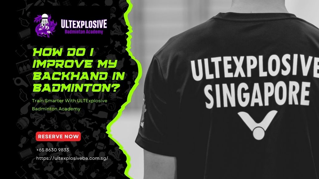 ULTexplosive Badminton Academy How Do I Improve My Backhand In Badminton
