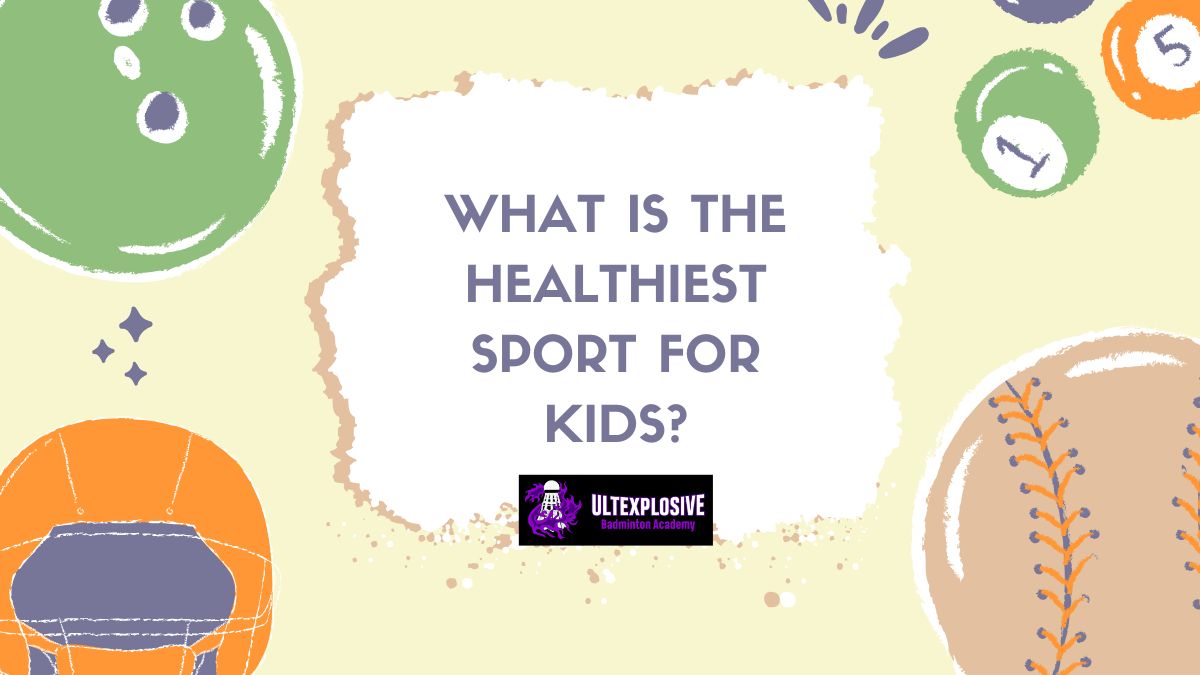 What Is The Healthiest Sport For Kids