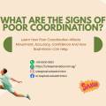 What Are The Signs Of Poor Coordination? A Clear Guide For Beginners And Parents