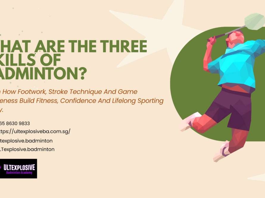 What Are The Three Skills Of Badminton