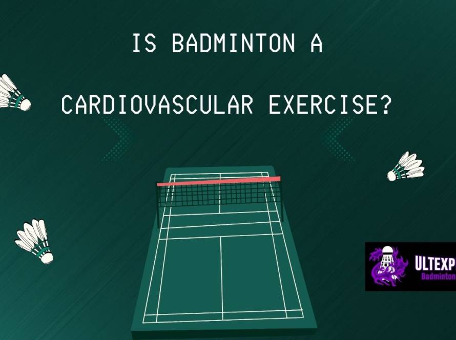 Is Badminton A Cardiovascular Exercise