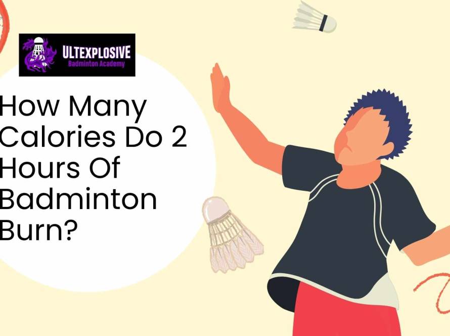 How Many Calories Do 2 Hours Of Badminton Burn